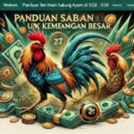 Panduan Bermain Sabung Ayam di S128 untuk Kemenangan Besar